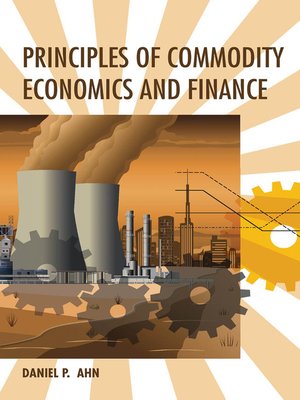 cover image of Principles of Commodity Economics and Finance